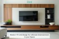 Modern TV Unit Design for Ultimate Entertainment in your Space